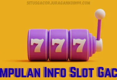 kumpulan info slot gacor