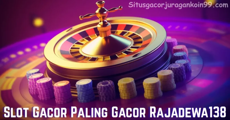 slot gacor paling gacor rajadewa138