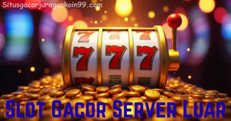 slot gacor server luar